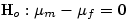 ${\mbox 
H}_{o}: \mu_{m}- \mu_{f} = 0$
